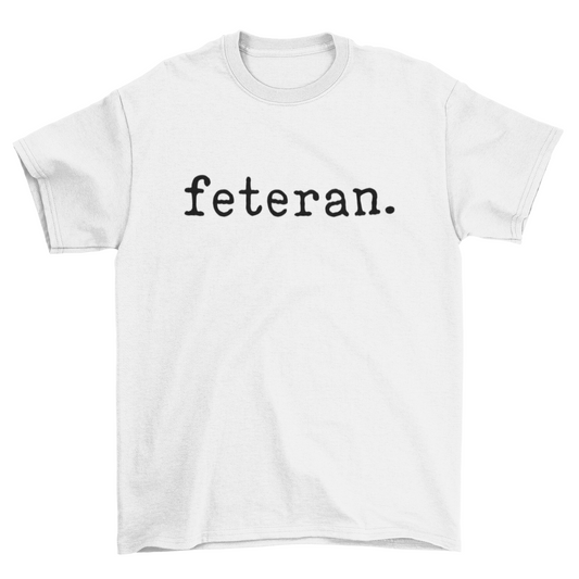 Feteran Short Sleeve White T-Shirt with Black Text