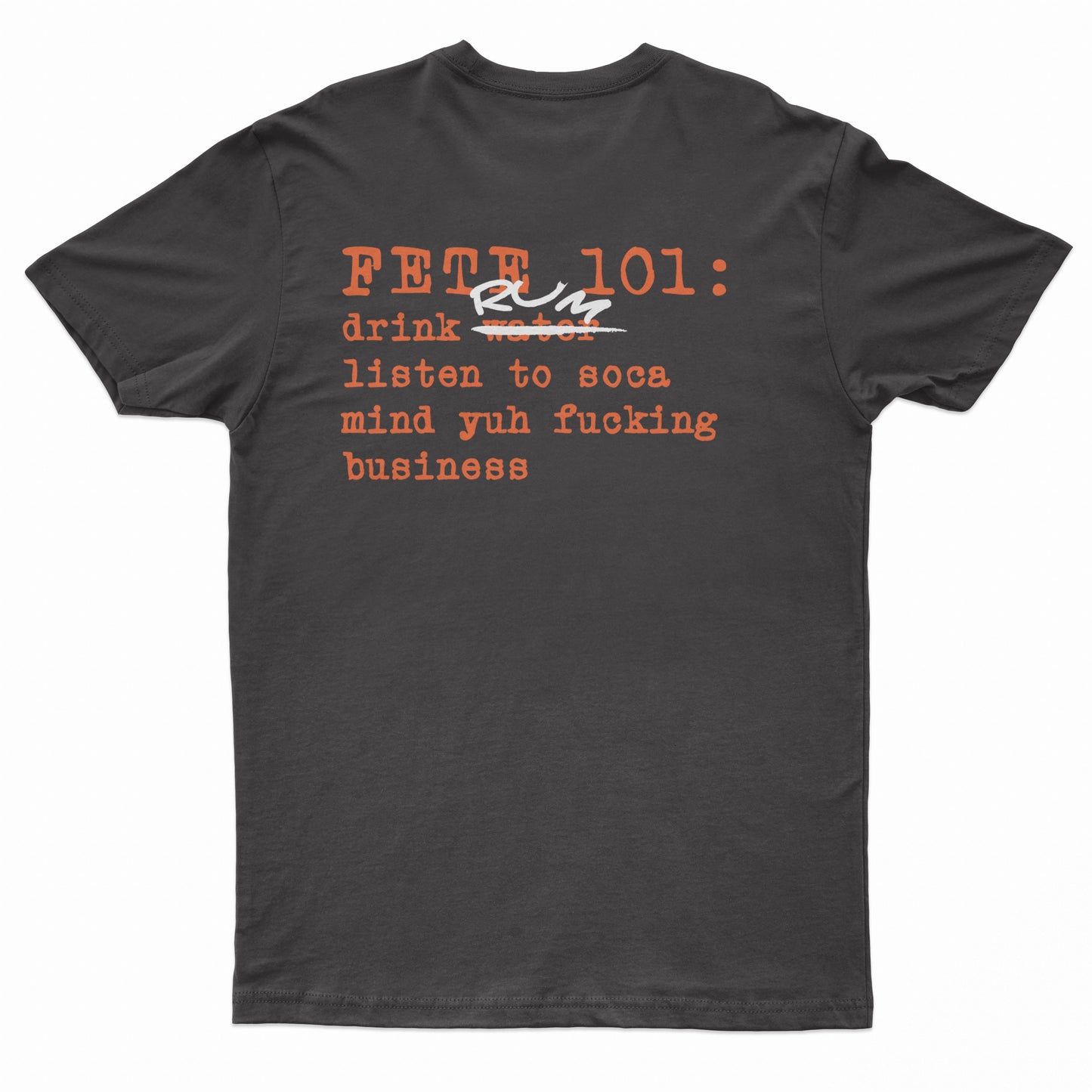 Fete 101 Rum Short Sleeved Black T-shirt w/ Orange and White Text