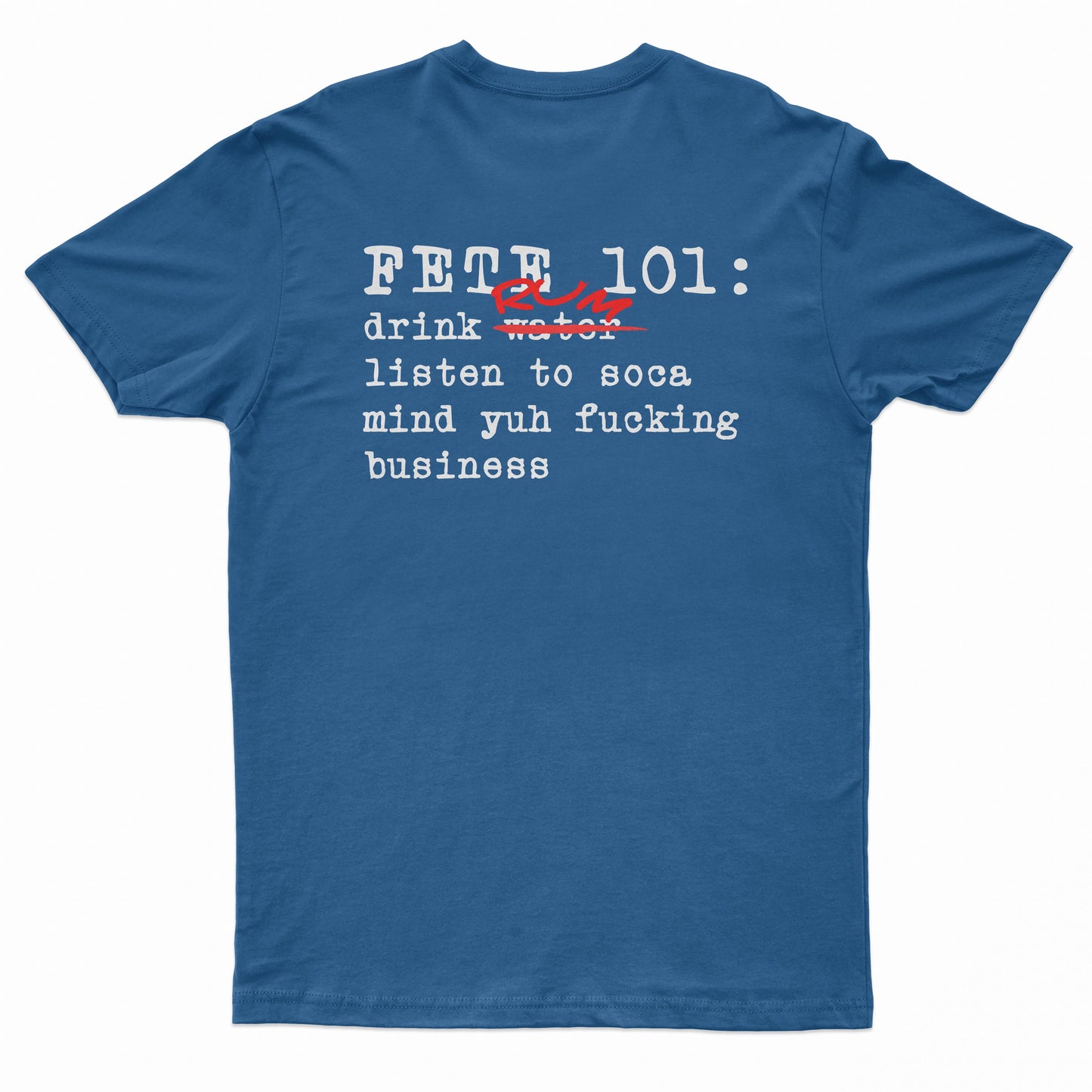 Fete 101 Rum Short Sleeved Blue T-shirt w/ White and Red Text