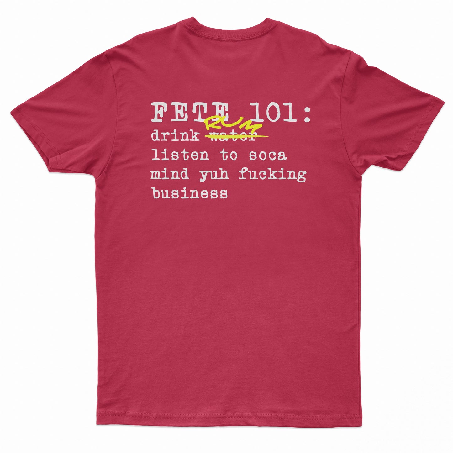 Fete 101 Rum Short Sleeved Red T-shirt w/ Yellow and White Text